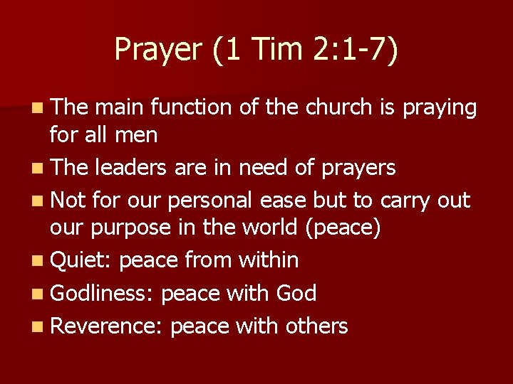 Prayer (1 Tim 2: 1 -7) n The main function of the church is Prayer (1 Tim 2: 1 -7) n The main function of the church is