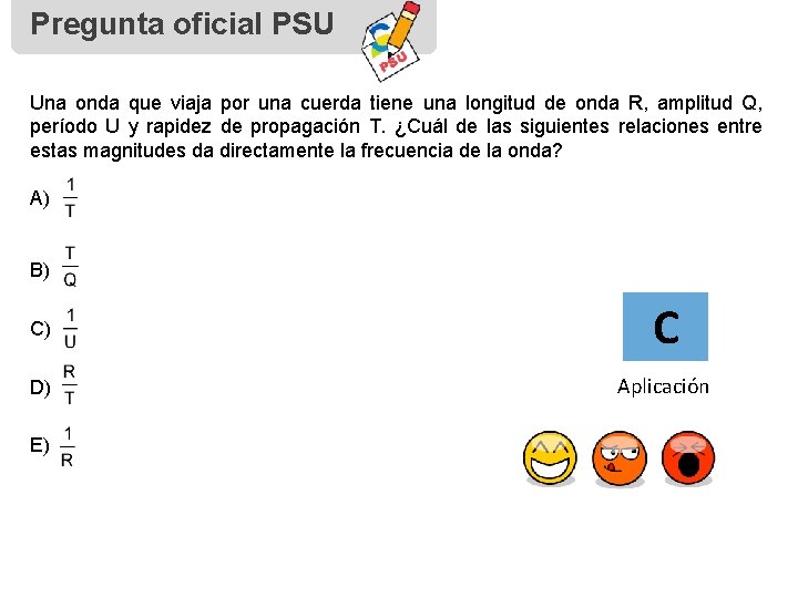 Pregunta oficial PSU Una onda que viaja por una cuerda tiene una longitud de