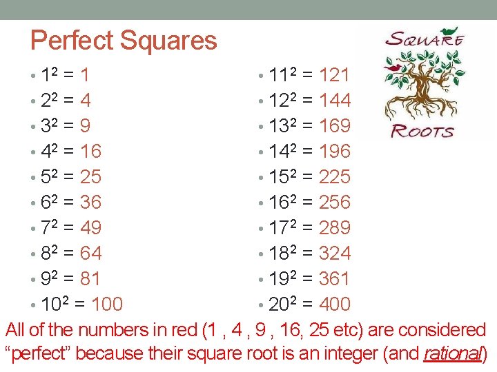 Perfect Squares • 12 = 1 • 112 = 121 • 22 = 4