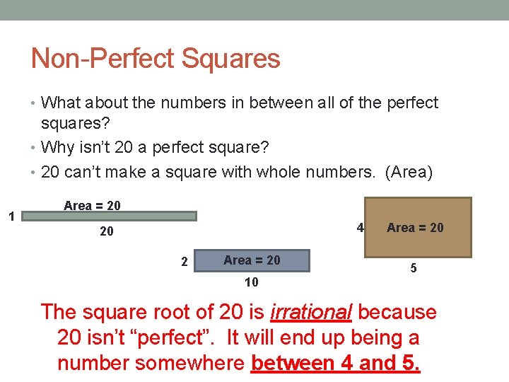 Non-Perfect Squares • What about the numbers in between all of the perfect squares?