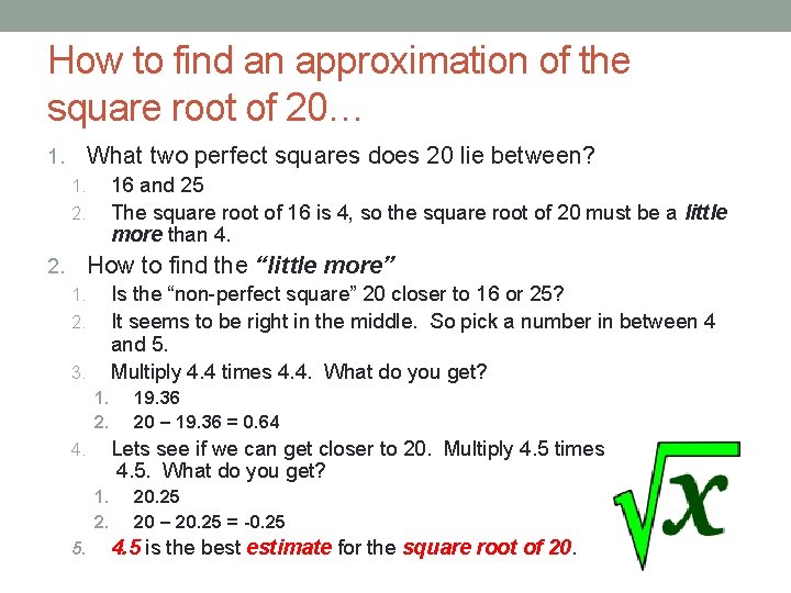 How to find an approximation of the square root of 20… What two perfect