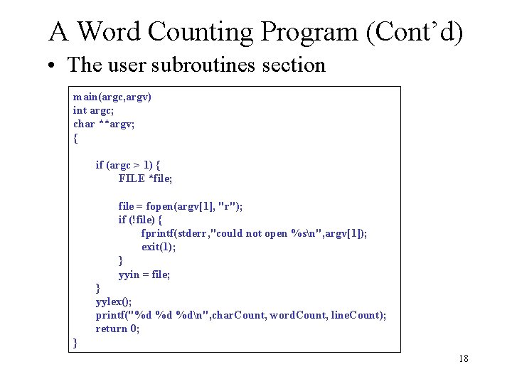 A Word Counting Program (Cont’d) • The user subroutines section main(argc, argv) int argc;