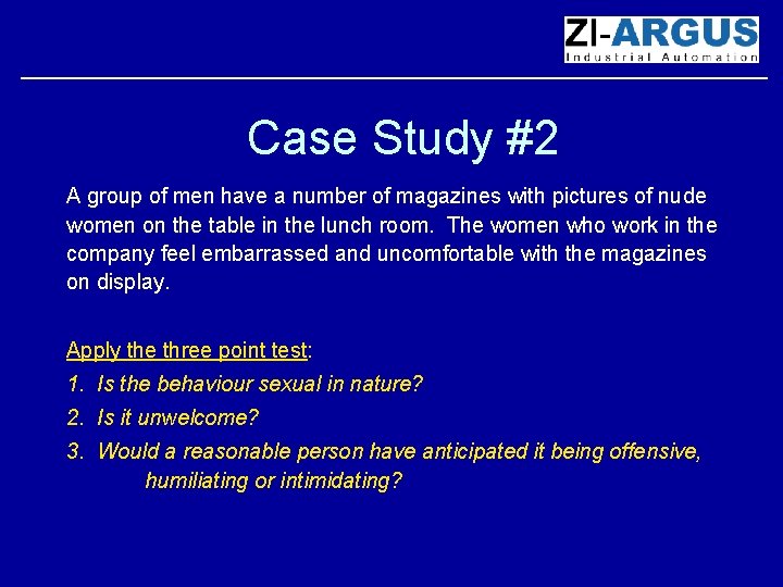 Case Study #2 A group of men have a number of magazines with pictures