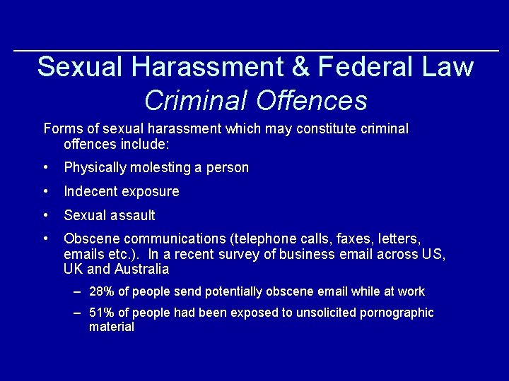 Sexual Harassment & Federal Law Criminal Offences Forms of sexual harassment which may constitute