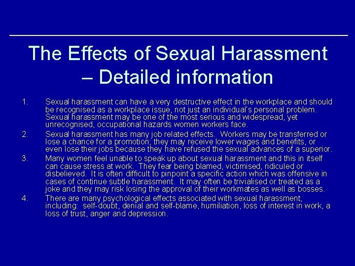 The Effects of Sexual Harassment – Detailed information 1. 2. 3. 4. Sexual harassment