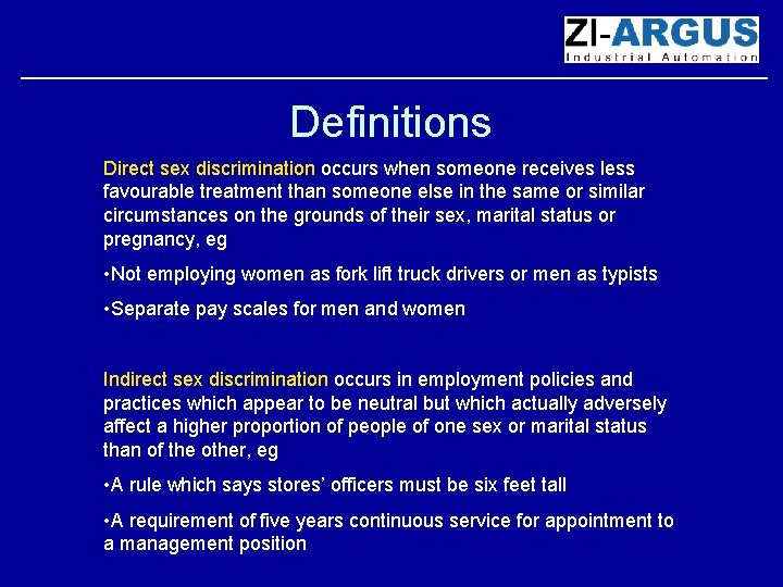 Definitions Direct sex discrimination occurs when someone receives less favourable treatment than someone else