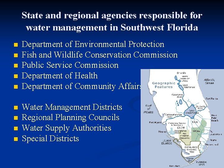 State and regional agencies responsible for water management in Southwest Florida n n n