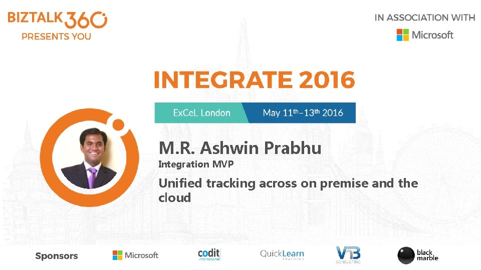 M. R. Ashwin Prabhu Integration MVP Unified tracking across on premise and the cloud