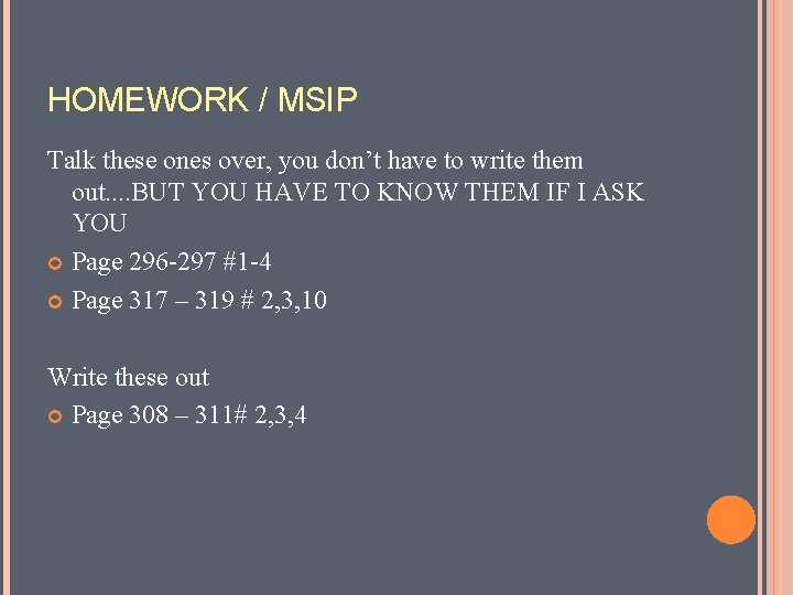 HOMEWORK / MSIP Talk these ones over, you don’t have to write them out.