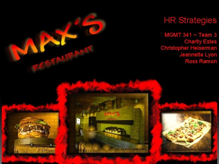 HR Strategies MGMT 341 ~ Team 3 Charity Estes Christopher Heiserman Jeannette Lyon Ross