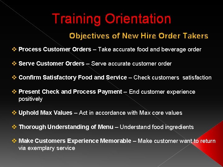 Training Orientation Objectives of New Hire Order Takers v Process Customer Orders – Take