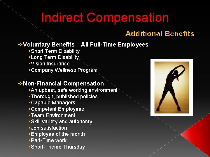 Indirect Compensation Additional Benefits v. Voluntary Benefits – All Full-Time Employees §Short Term Disability