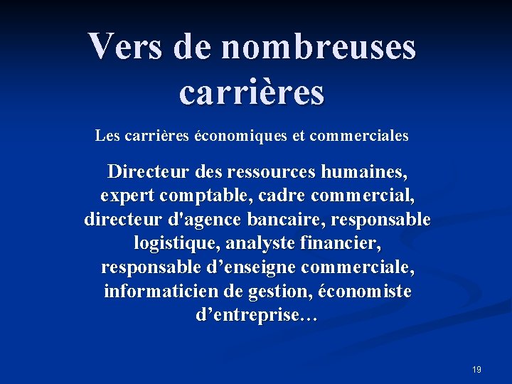 Vers de nombreuses carrières Les carrières économiques et commerciales Directeur des ressources humaines, expert