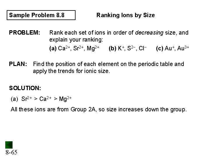 Sample Problem 8. 8 PROBLEM: PLAN: Ranking Ions by Size Rank each set of Sample Problem 8. 8 PROBLEM: PLAN: Ranking Ions by Size Rank each set of