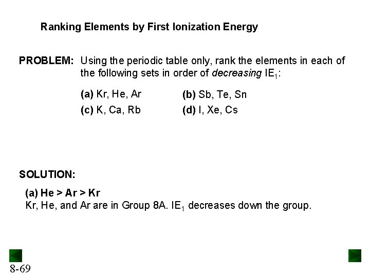 Ranking Elements by First Ionization Energy PROBLEM: Using the periodic table only, rank the