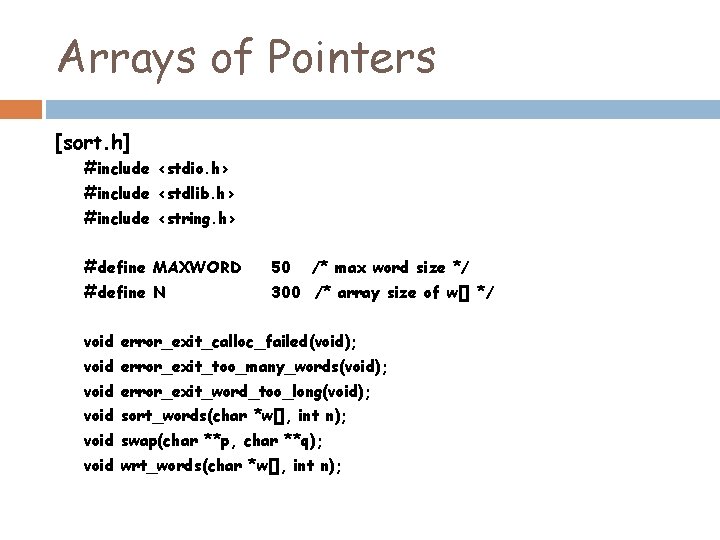 Arrays of Pointers [sort. h] #include <stdio. h> #include <stdlib. h> #include <string. h>