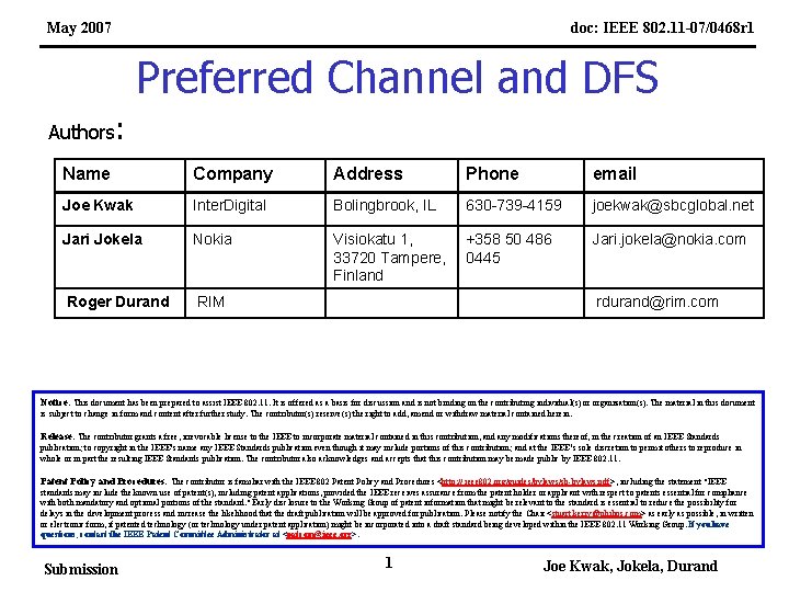 May 2007 doc: IEEE 802. 11 -07/0468 r 1 Preferred Channel and DFS Authors: