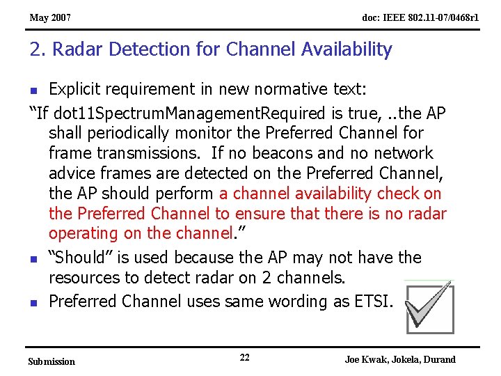 May 2007 doc: IEEE 802. 11 -07/0468 r 1 2. Radar Detection for Channel