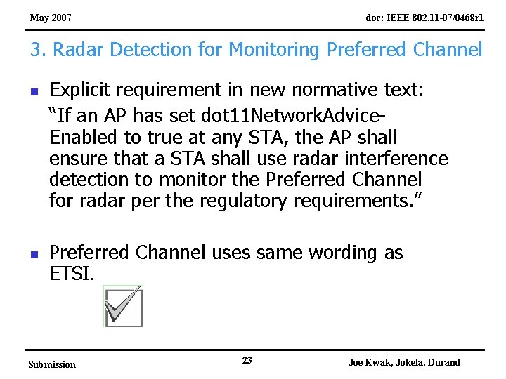 May 2007 doc: IEEE 802. 11 -07/0468 r 1 3. Radar Detection for Monitoring