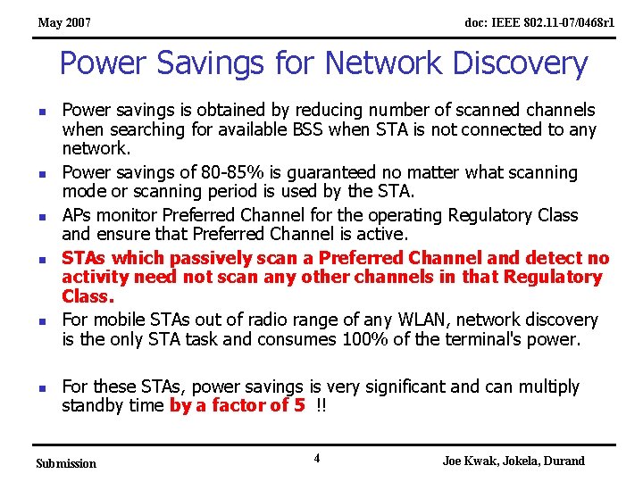 May 2007 doc: IEEE 802. 11 -07/0468 r 1 Power Savings for Network Discovery