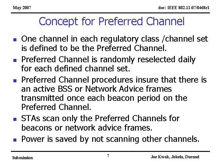 May 2007 doc: IEEE 802. 11 -07/0468 r 1 Concept for Preferred Channel n