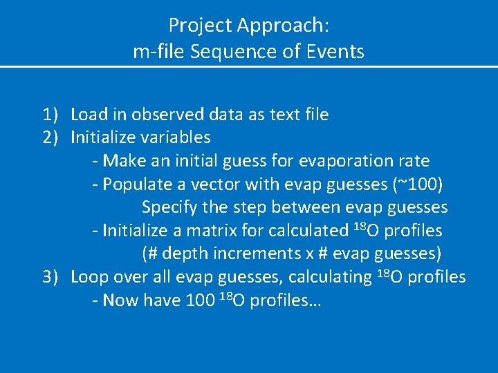 Project Approach: m-file Sequence of Events 1) Load in observed data as text file