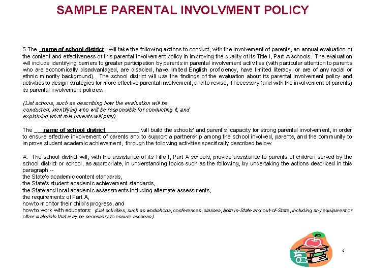 SAMPLE PARENTAL INVOLVMENT POLICY 5. The _name of school district_ will take the following