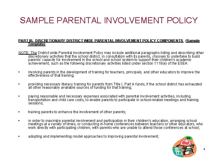 SAMPLE PARENTAL INVOLVEMENT POLICY PART III. DISCRETIONARY DISTRICT WIDE PARENTAL INVOLVEMENT POLICY COMPONENTS (Sample