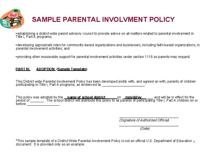 SAMPLE PARENTAL INVOLVMENT POLICY • establishing a district wide parent advisory council to provide