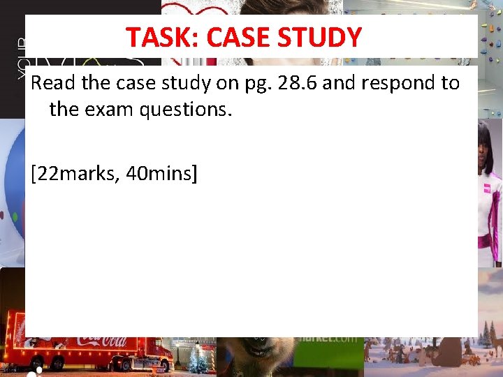 TASK: CASE STUDY Read the case study on pg. 28. 6 and respond to