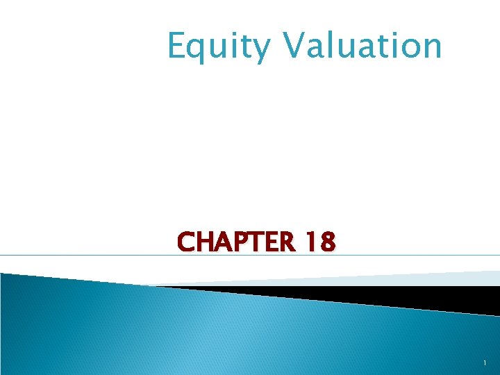 Equity Valuation CHAPTER 18 1 