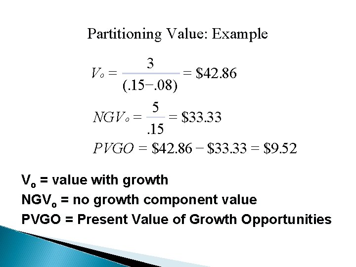 Partitioning Value: Example 3 = $42. 86 Vo = (. 15 -. 08) 5