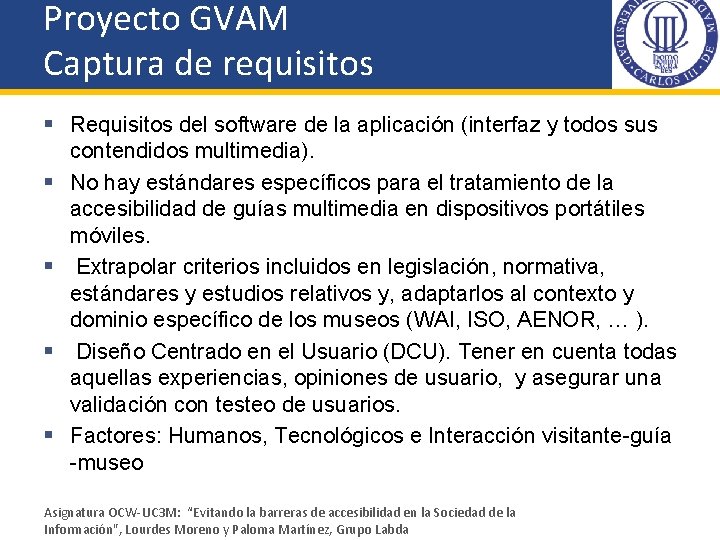 Proyecto GVAM Captura de requisitos § Requisitos del software de la aplicación (interfaz y