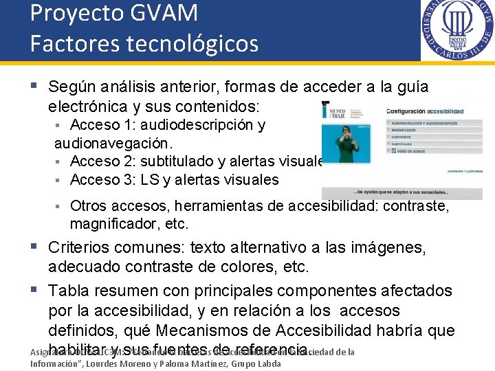 Proyecto GVAM Factores tecnológicos § Según análisis anterior, formas de acceder a la guía