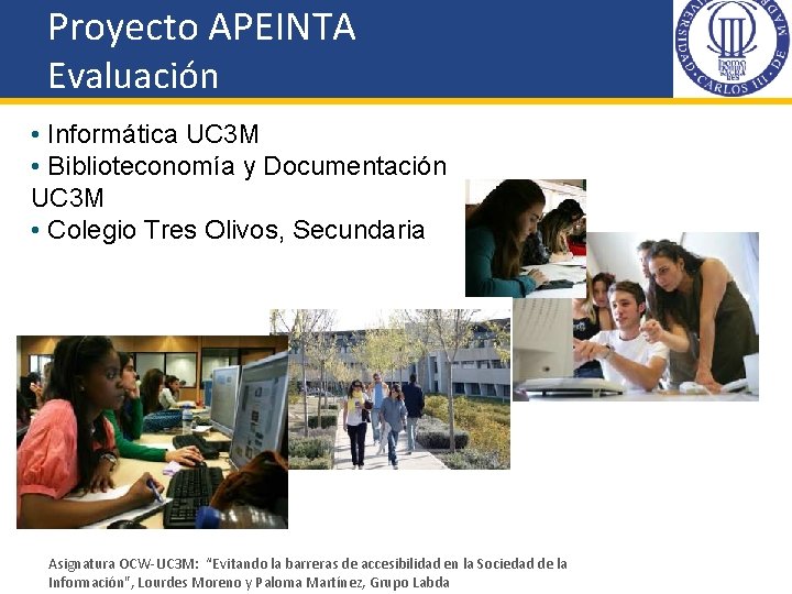 Proyecto APEINTA Evaluación • Informática UC 3 M • Biblioteconomía y Documentación UC 3