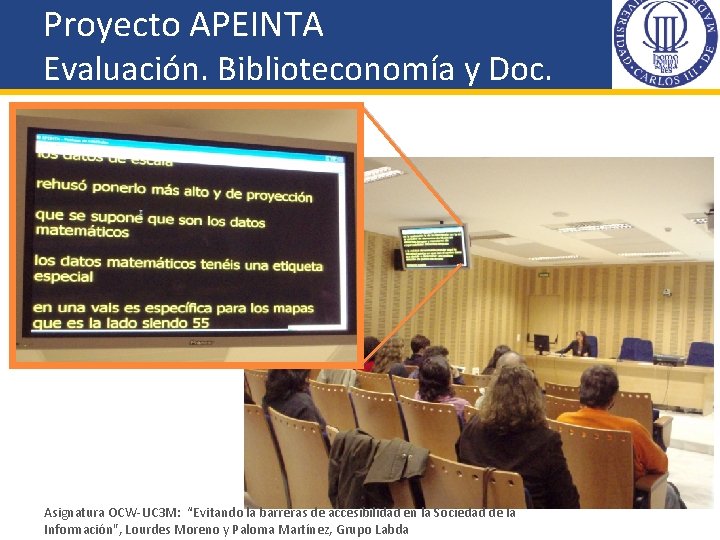 Proyecto APEINTA Evaluación. Biblioteconomía y Doc. Asignatura OCW-UC 3 M: “Evitando la barreras de