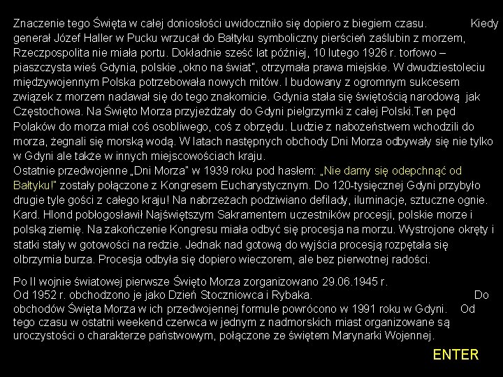 Znaczenie tego Święta w całej doniosłości uwidoczniło się dopiero z biegiem czasu. Kiedy generał Znaczenie tego Święta w całej doniosłości uwidoczniło się dopiero z biegiem czasu. Kiedy generał