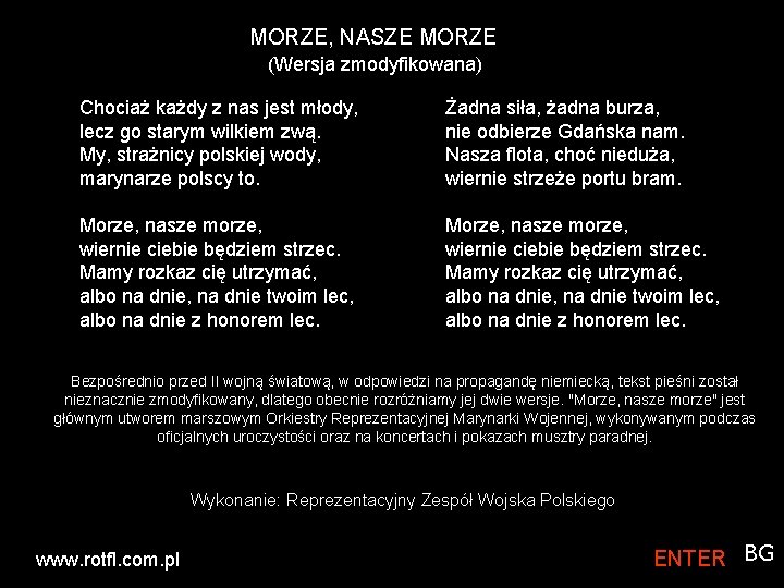 MORZE, NASZE MORZE (Wersja zmodyfikowana) Chociaż każdy z nas jest młody, lecz go starym