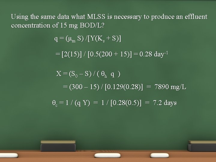 Using the same data what MLSS is necessary to produce an effluent concentration of