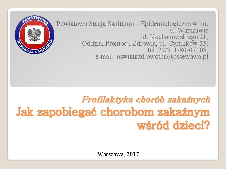 Powiatowa Stacja Sanitarno – Epidemiologiczna w m. st. Warszawie ul. Kochanowskiego 21, Oddział Promocji