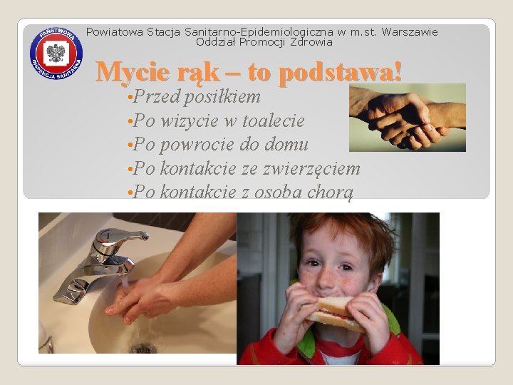 Powiatowa Stacja Sanitarno-Epidemiologiczna w m. st. Warszawie Oddział Promocji Zdrowia Mycie rąk – to