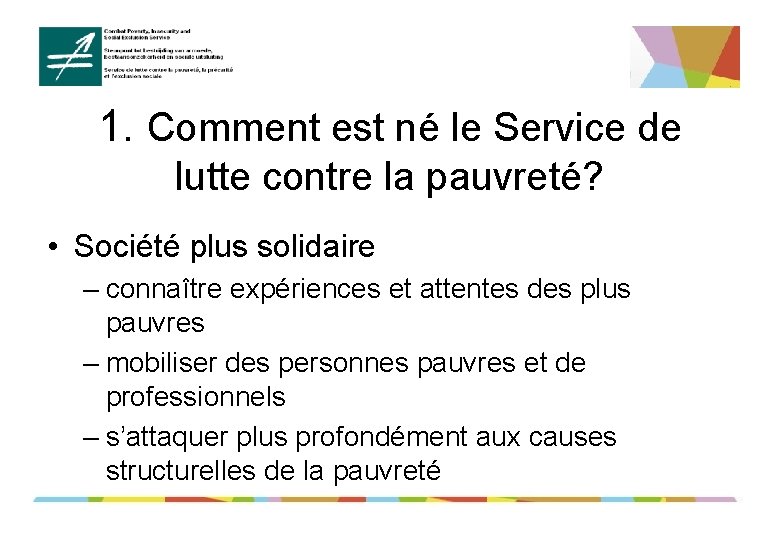 1. Comment est né le Service de lutte contre la pauvreté? • Société plus