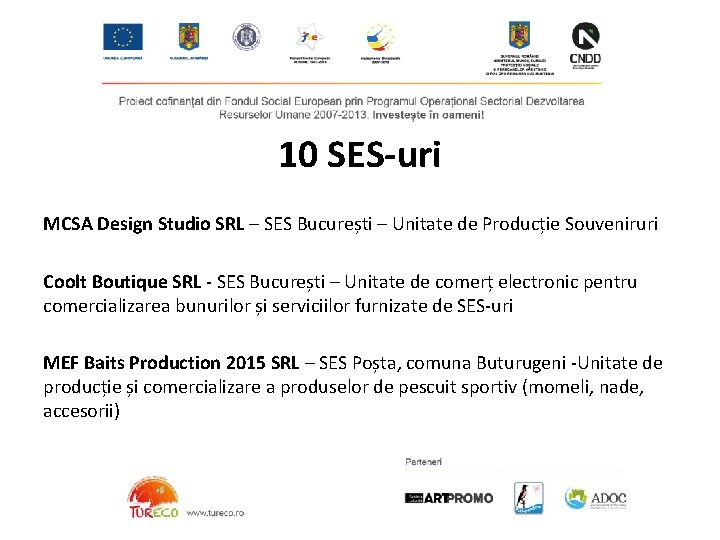 10 SES-uri MCSA Design Studio SRL – SES București – Unitate de Producție Souveniruri