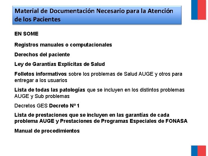Material de Documentación Necesario para la Atención de los Pacientes EN SOME Registros manuales