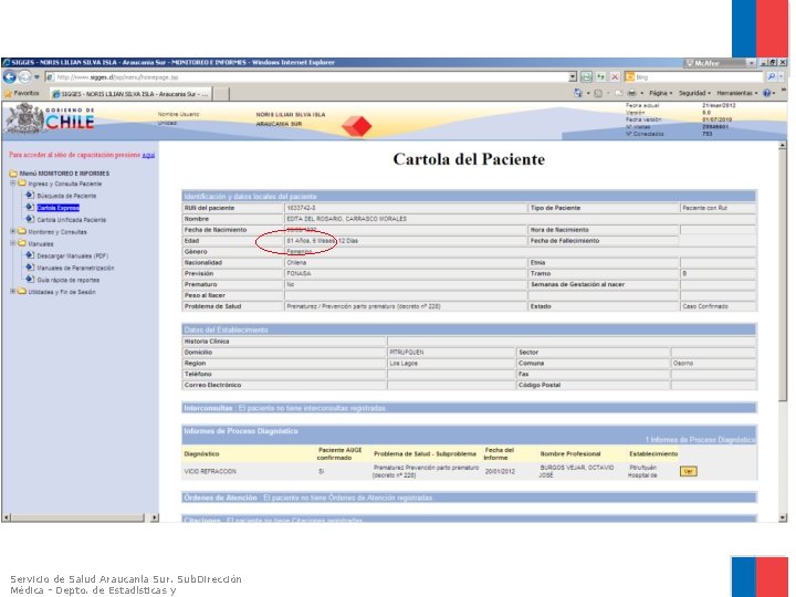 Servicio de Salud Araucanía Sur. Sub. Dirección Médica - Depto. de Estadísticas y 