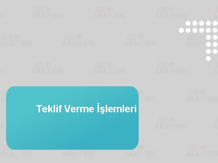 Teklif Verme İşlemleri Teklif Verme İşlemleri