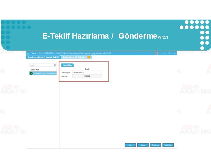 E-Teklif Hazırlama / Gönderme (9/27) E-Teklif Hazırlama / Gönderme (9/27)