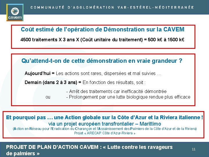 Coût estimé de l’opération de Démonstration sur la CAVEM 4500 traitements X 3 ans