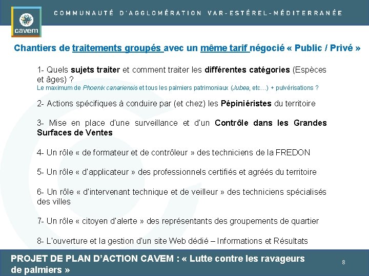 Chantiers de traitements groupés avec un même tarif négocié « Public / Privé »