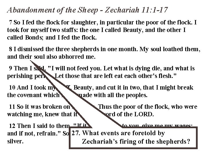 Abandonment of the Sheep - Zechariah 11: 1 -17 7 So I fed the